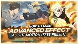 HOW TO MAKE ADVANCED EFFECT | ALIGHT MOTION [FREE PRESET]