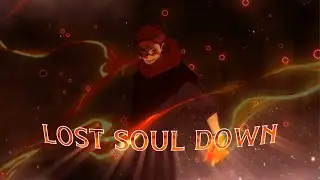 Sukuna - Lost Soul Down [Edit/Amv] Alight Motion📱