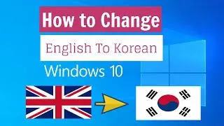 How to change language from English to Korean on Windows 10