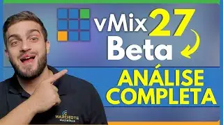 vMix 27 Beta - Análise Completa - SAIBA TUDO!