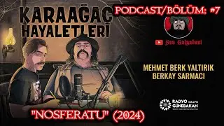 Karaağaç Hayaletleri-Bölüm #7-Nosferatu (2024) 