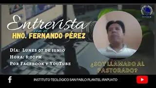 Entrevista con nuestro Hno. Fernando Pérez sobre el llamado al Pastorado