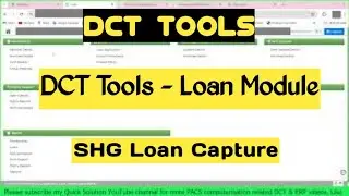 SHG Loan Capture in DCT Tools | DCT Tools Main Loans Entry kaise karen | Group Loan Capture in DCT
