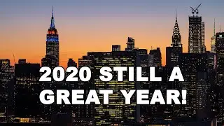 2020 Still a Good Year!