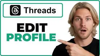 How To Edit Your Threads Profile (Quick Guide)