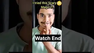 Watch Till End I Tried This Scary Magic 😂