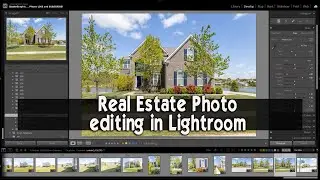 Real Estate Photo Editing in Lightroom - Easy Hacks and Techniques for Realtors and Photographers
