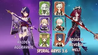 C0 Raiden Aggravate & C6 Rosaria Reverse Melt | Spiral Abyss 3.6 Floor 12