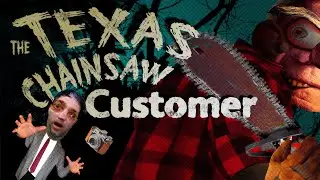 THE CHAINSAW CUSTOMER