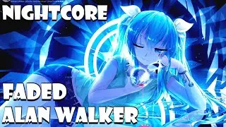 Nightcore-Faded(Alan Walker)