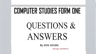 Form 1 | Computer Studies Question and Answers   | All three topics covered.  | QUICK REVISION