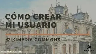 Creando mi cuenta en Wikimedia Commons