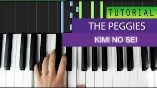 The Peggies - Kimi No Sei Piano Tutorial + MIDI Download