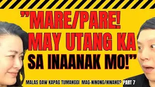 “MARE/PARE! MAY UTANG KA SA INAANAK MO!” (Part 7)