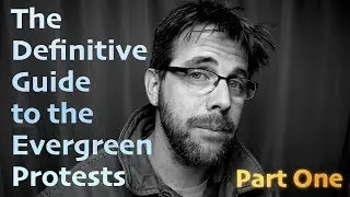 Definitive Guide to Evergreen Protests, Part 1