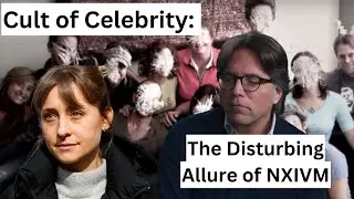 NXIVM | The Full Story