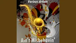 Ain ’T Misbehavin’ (Version by Joe Williams)
