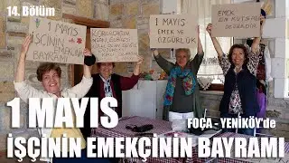 Yeniköy'de 1 Mayıs #Photowalk: Foto Rota Project I Bölüm 14 I #Foça #Yeniköy