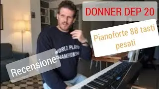 Donner Dep-20 recensione pianoforte digitale 88 tasti pesati economico