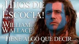 Braveheart: Un mensaje para los hijos de Escocia - KORAH