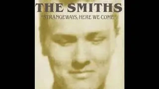 The Smiths - A Rush and a Push and the Land Is Ours (Remastered)