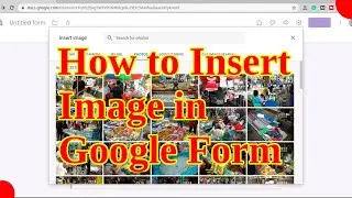 How to INSERT IMAGE in Google Form | How Create It