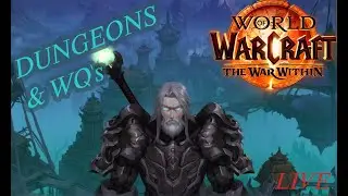 The War Within Death Knight (Dungeons & WQs)