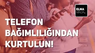 Telefon Bağımlılığından Kurtulun!