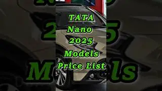 TATA Nano 2025 India Price List, Models and Price, 2025 Nano, Vehicle Price 