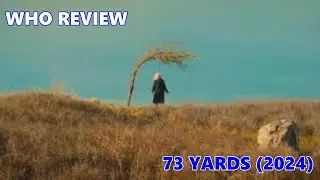 Who Review: 73 Yards (2024)