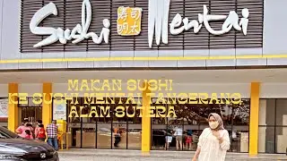 Sushi Mentai Di alam sutera Tangerang || Terbesar, Termurah dan Terenak