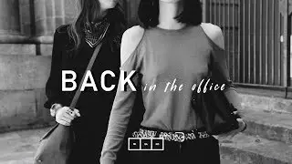BACK IN THE OFFICE - Fall 2019 Campaign