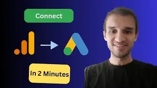 How To Connect Google Ads To Google Analytics [In 2 Minutes]