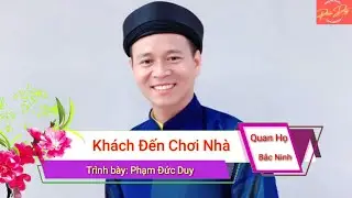 Khách Đến Chơi Nhà (Dân ca Quan họ Bắc Ninh)