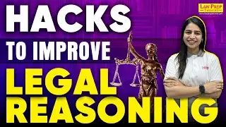 Best Hacks to improve your Legal Reasoning for CLAT