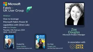 How to leverage Microsoft Fabric Power BI with Direct Lake with Zoe Douglas