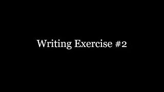 Writing Exercise #2 | STAR LINE