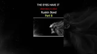 The eyes have it by Ruskin Bond short story part 8@Readable1  #hindistoriesandnovels