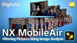 NX MobileAir Filtering Pictures Using Image Analysis | Nikon Digitutor