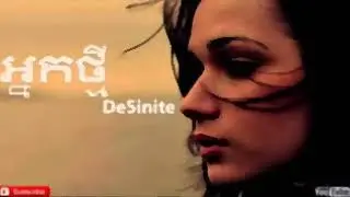 អ្នកថ្មី​​ Khmer song 2018-Nek Tmey Lyrics - De5inite - Original song