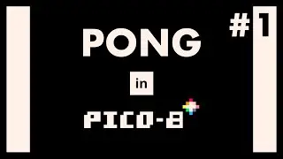 Making Pong in Pico 8 - Pt.1