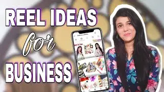 5 INSTAGRAM REEL IDEAS FOR SMALL BUSINESSES || How to make reels for small businesses
