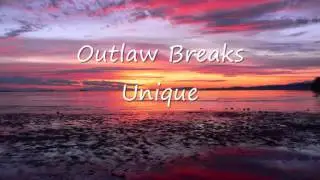 Outlaw Breaks - Unique