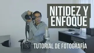 Tomar Fotos con Enfoque y Nitidez