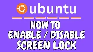 How To Enable Or Disable Automatic Screen Lock In Ubuntu ( 24.04.1 LTS )