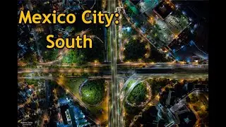 Mexico City: South