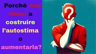L'autostima non serve a niente!