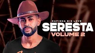 RAFINHA BIG LOVE 2023 ATUALIZADO CD NOVO 2023 REPERTORIO SERETSA DO RAFINHA [VOLUME 2] MARÇO 2023