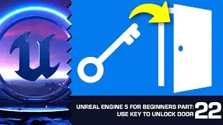 How to Unlock a Door Using a Key in UE5: Unreal Engine 5 for Beginners #22