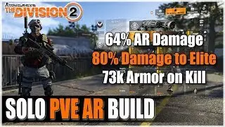 The Division 2 || SOLO PVE AR BUILD - Survivability and Damage for PvE content